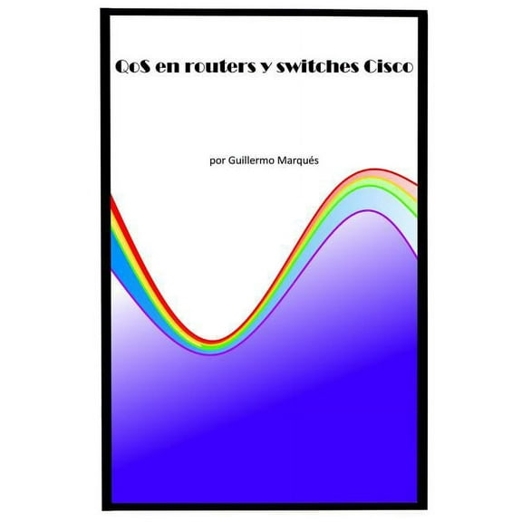 QoS en routers y switches Cisco, (Paperback)