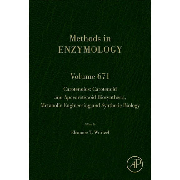 Methods in Enzymology Carotenoids: Carotenoid and Apocarotenoid Biosynthesis, Metabolic Engineering and Synthetic Biology: Volume 671, Book 671, (Hardcover)