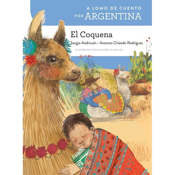 A Lomo de Cuento A lomo de cuento por Argentina: el Coquena, (Paperback)