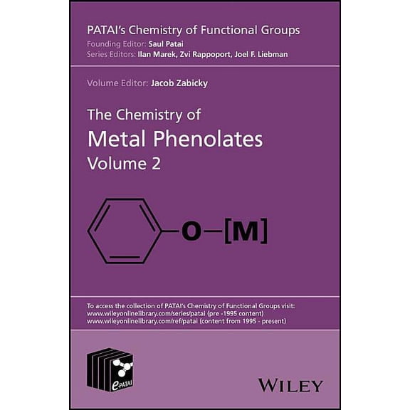 Patai's Chemistry of Functional Groups: The Chemistry of Metal Phenolates, Volume 2 (Hardcover)