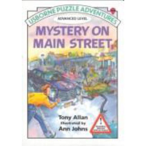Pre-Owned Mystery on Main Street (Usborne Puzzle Adventures, Advanced Level) (Paperback) 0746006608 9780746006603