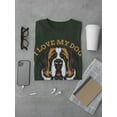 thumbnail image 3 of I Love My Dog T-Shirt Men -Image by Shutterstock, Male x-Large, 3 of 4