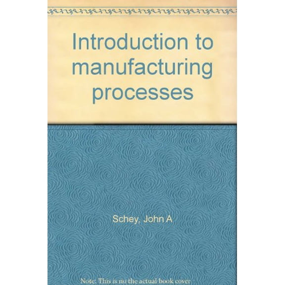 Pre-Owned Introduction to Manufacturing Processes, 9780070552746, 0070552746, Paperback,