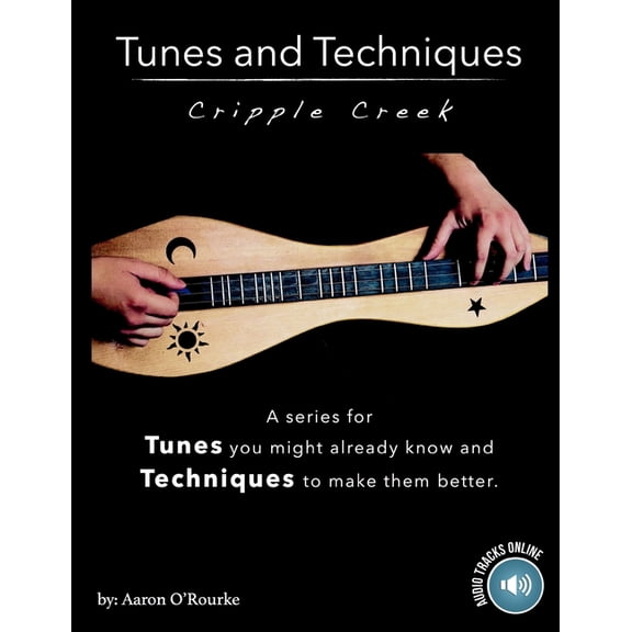 Tunes And Techniques: Cripple Creek (Paperback)