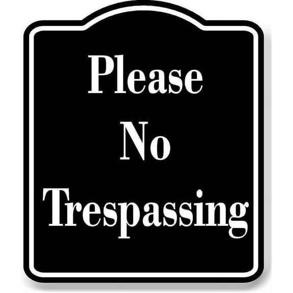 Please No Trespassing BLACK Aluminum Composite Sign 8.5''x10''