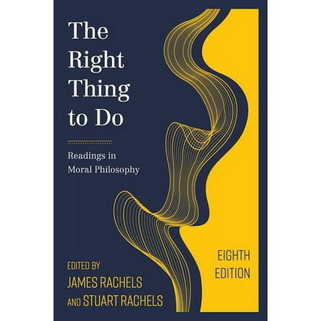 UPC: 9781538127926 | The Right Thing to Do : Readings in Moral Philosophy (Edition 8) (Paperback)