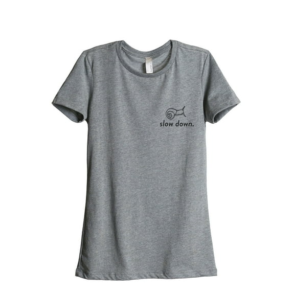 Slow Down Women's Fashion Relaxed T-Shirt Tee Heather Grey Large