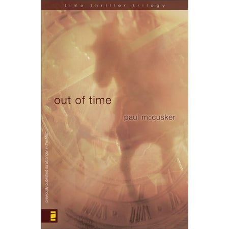 Out of Time (Paperback) by Paul McCusker