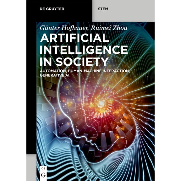 de Gruyter Stem Artificial Intelligence in Society: Automation, Human-Machine Interaction, Generative AI, (Paperback)