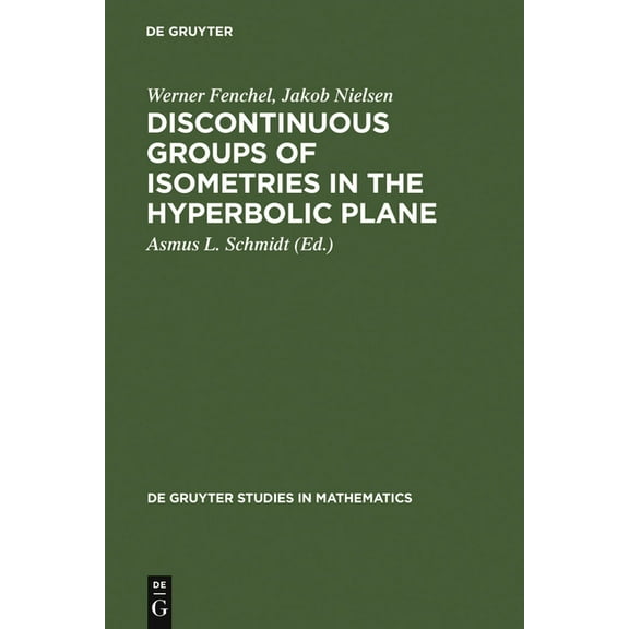 de Gruyter Studies in Mathematics Discontinuous Groups of Isometries in the Hyperbolic Plane, Book 29, (Hardcover)