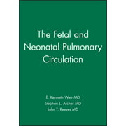The Fetal and Neonatal Pulmonary Circulation, Used [Hardcover]