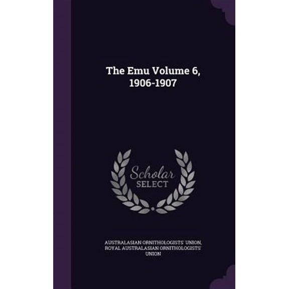 Pre-Owned The Emu Volume 6, 1906-1907 (Hardcover)
