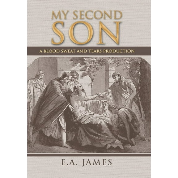 My Second Son : A Blood Sweat and Tears Production (Hardcover)