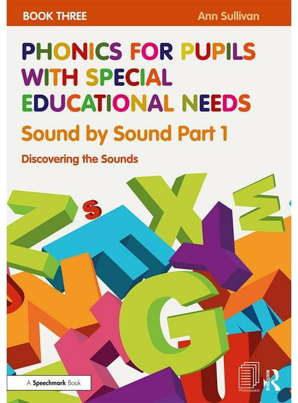 Phonics for Pupils with Special Educational Needs: Phonics for Pupils with Special Educational Needs Book 3: Sound by Sound Part 1: Discovering the Sounds (Paperback)