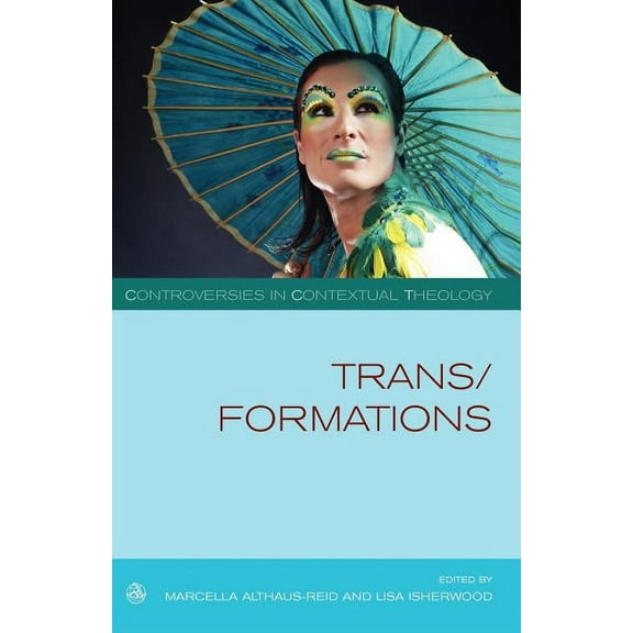 Controversies in Contextual Theology Trans/formations, (Paperback)