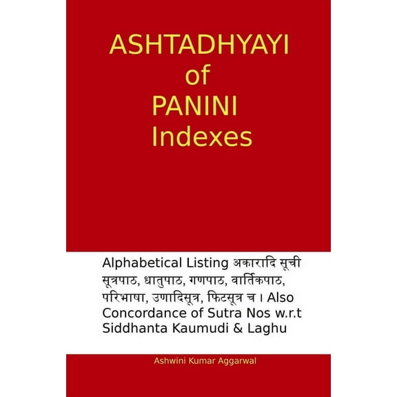 Ashtadhyayi of Panini Indexes, (Paperback)