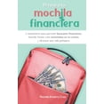 thumbnail image 1 of Pre-Owned Prepara tu Mochila Financiera: 7 suministros para prevenir huracanes financieros, hacerle frente a los terremotos en tu cartera y alcanzar una vida prspera (Spanish Edition), 9780578919744,, 1 of 1