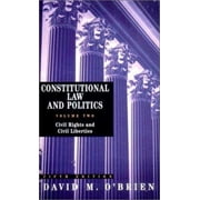 Constitutional Law and Politics: Civil Rights and Civil Liberties [Paperback - Used]