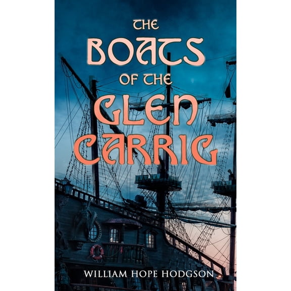 The Boats of the Glen Carrig, (Paperback)