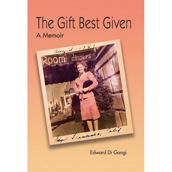 The Gift Best Given: A Memoir, (Hardcover)