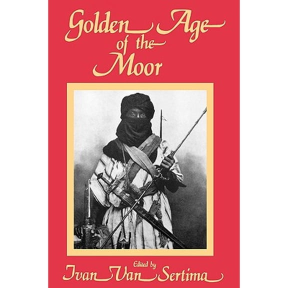 Golden Age of the Moor (Paperback) by Sertima Van Ivan