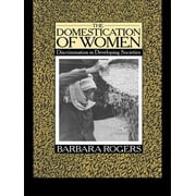 The Domestication of Women (Paperback)