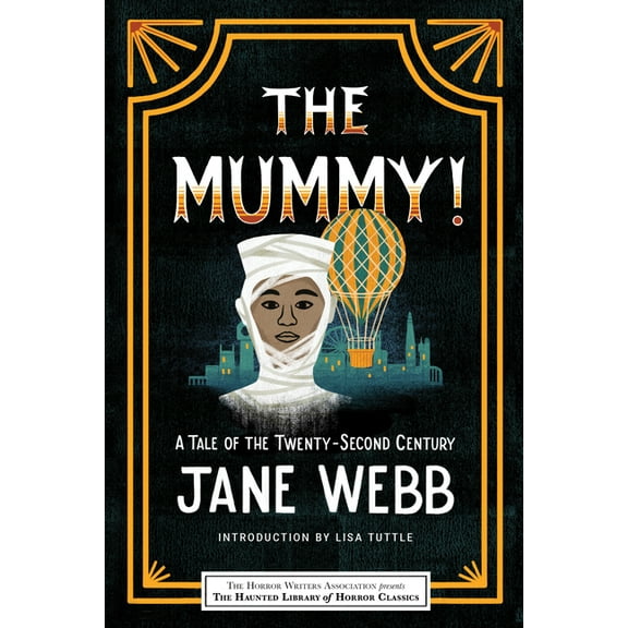 Haunted Library Horror Classics The Mummy! a Tale of the Twenty-Second Century, (Paperback)