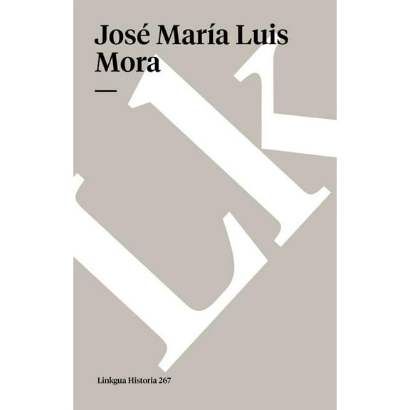 Historia Revista polÃ­tica de las diversas administraciones que la RepÃºblica Mexicana ha tenido hasta 1837, Book 267, (Paperback)