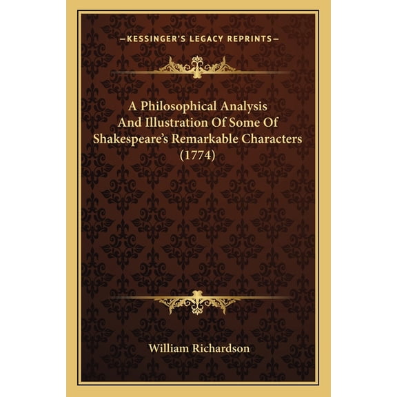 A Philosophical Analysis And Illustration Of Some Of Shakespeare's Remarkable Characters (1774) (Paperback)