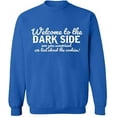 thumbnail image 2 of OXI Crewneck Sweatshirt - Welcome To The Dark Side,Basic Casual Sweatshirts for Men's and Women Fleece Sweatshirt Long Sleeve- Royal Blue Medium, 2 of 2