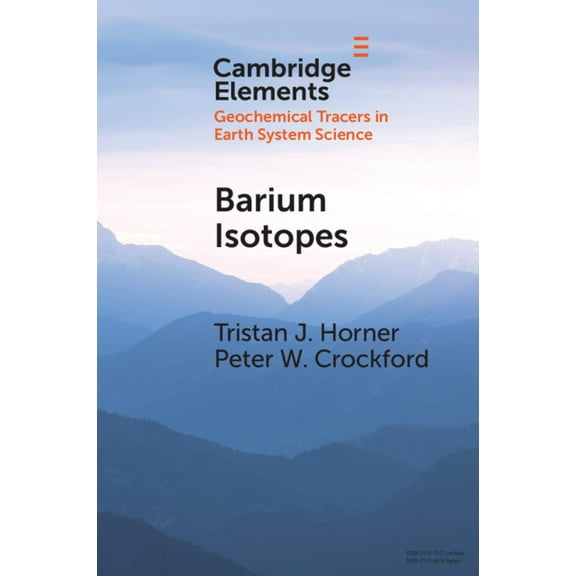 Elements in Geochemical Tracers in Earth Barium Isotopes, (Paperback)