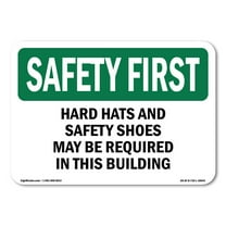 OSHA SAFETY FIRST Sign - Hard Hats And Safety Shoes May Be Required | Decal | Protect Your Business, Work Site, Warehouse | Made in the USA
