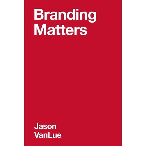 Branding Matters, (Paperback)