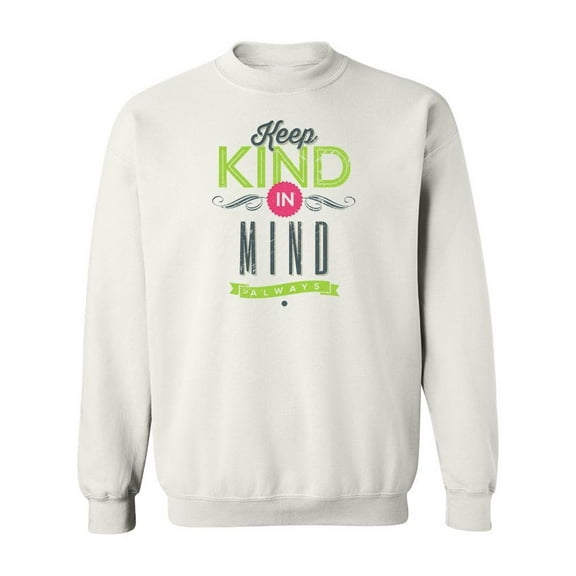Keep Kind In Mind Sweatshirt Men -Image by Shutterstock, Male 4X-Large