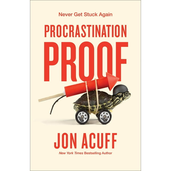 Procrastination Proof: Never Get Stuck Again, (Hardcover)