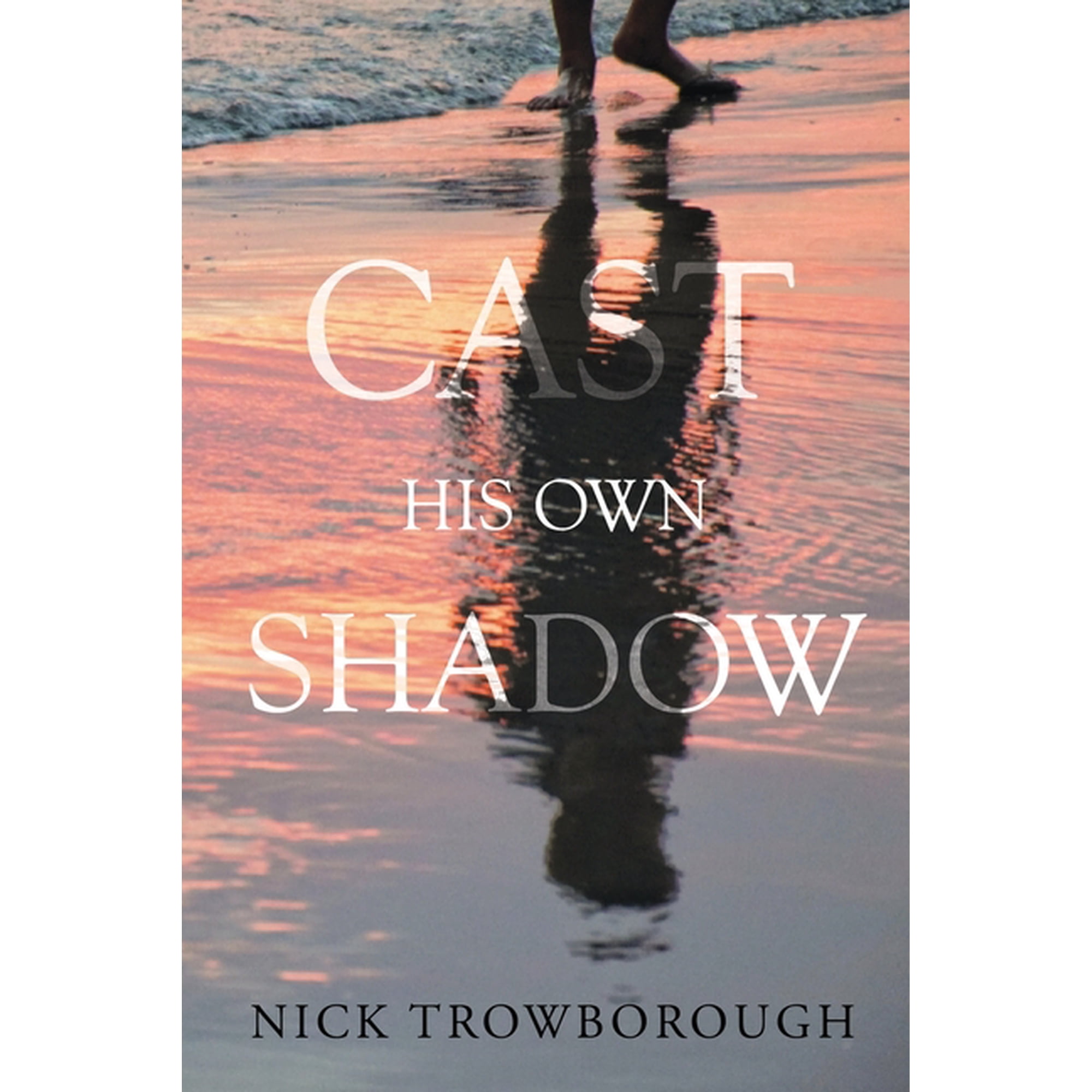 Cast His Own Shadow (Paperback)