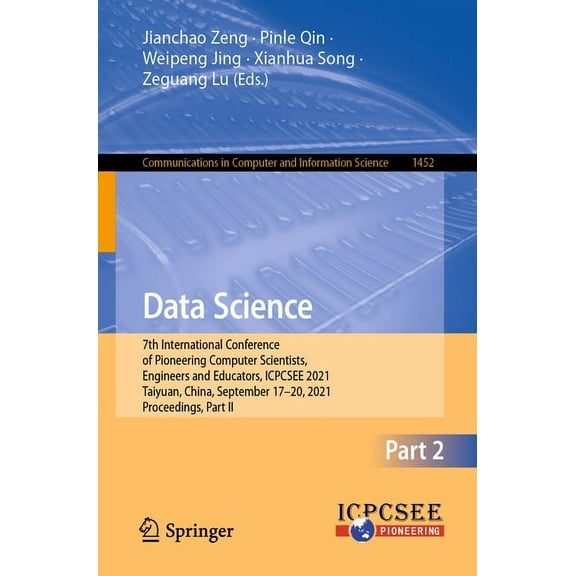 Communications in Computer and Informati Data Science: 7th International Conference of Pioneering Computer Scientists, Engineers and Educators, Icpcsee 2021, Tai, Book 1452, (Paperback)