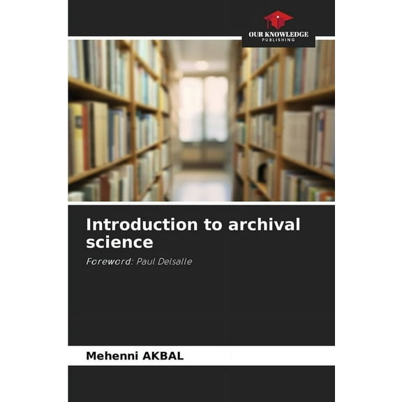 Introduction to archival science, (Paperback)