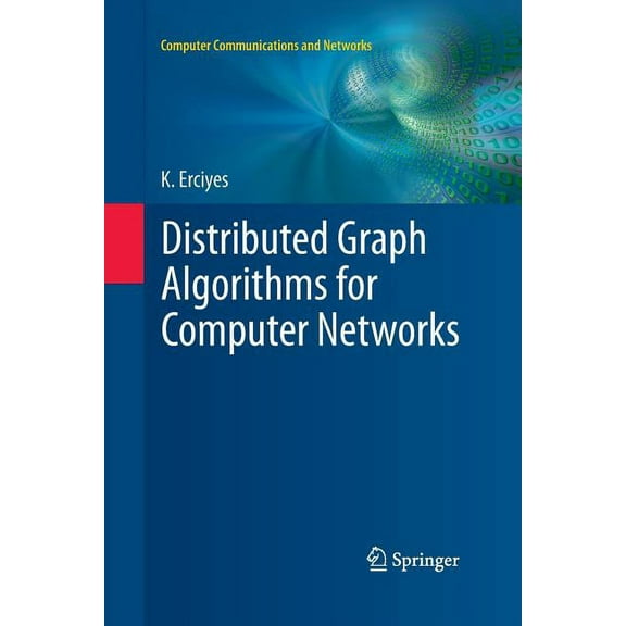 Computer Communications and Networks Distributed Graph Algorithms for Computer Networks, (Paperback)