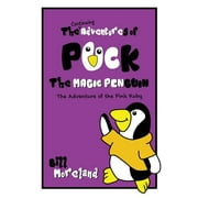 The Continuing Adventures of Puck the Magic Penguin (Paperback)