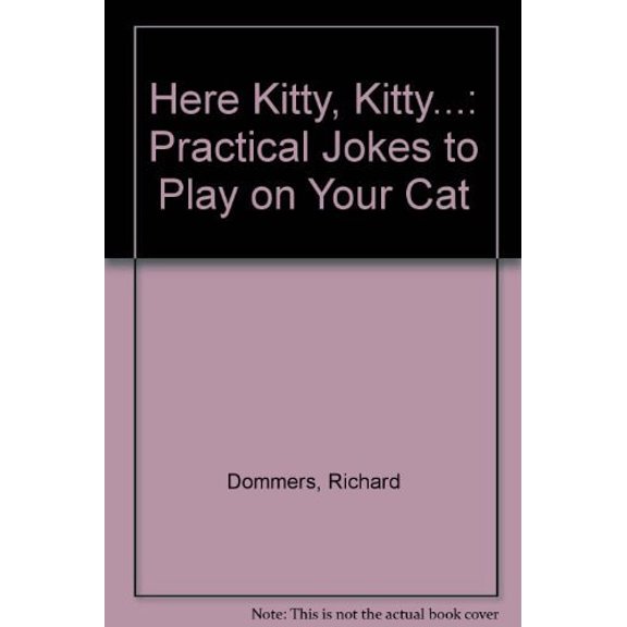Pre-Owned Here Kitty, Kitty...': Practical Jokes to Play on Your Cat (Mass Market Paperback) 0786000295 9780786000296