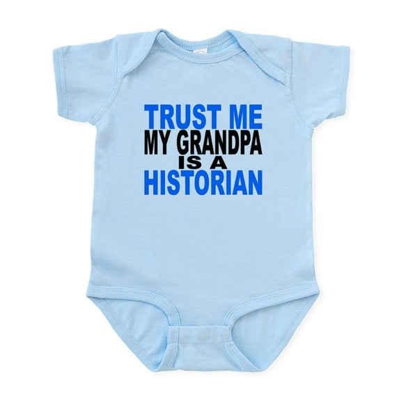 CafePress - Trust Me My Grandpa Is A Historian Body Suit - Baby Light Bodysuit, Size Newborn - 24 Months