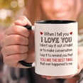 thumbnail image 4 of YHRJWN I Love You Gifts for Him Her, Boyfriend Girlfriend Christmas Gifts, Love Gifts for Him Her, When I Tell You I Love You Mug, Birthday Gifts for Boyfriend Girlfriend Husband Wife, 11 Oz, 4 of 5