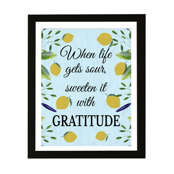 Designs ByLITA When Life Gets Sour, Sweeten It With Gratitude, 11 x 14 Black Wall Print (Framed) | Home Decor