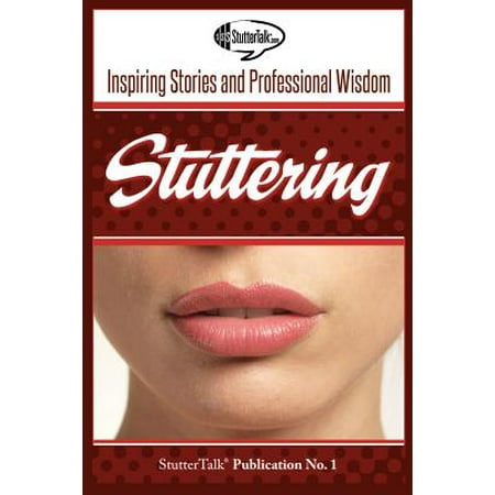 Stuttering : Inspiring Stories and Professional