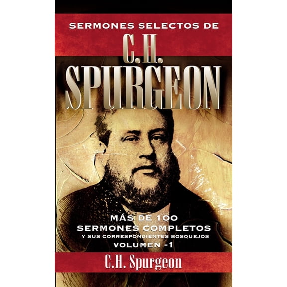 El Sermones Selectos de C. H. Spurgeon Vol. 1: 1, (Paperback)