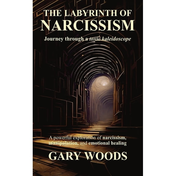 The Labyrinth of Narcissism, (Hardcover)