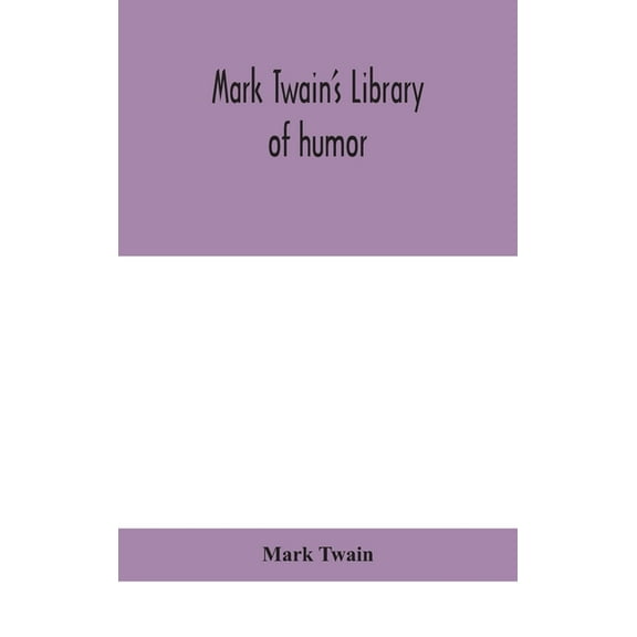 Mark Twain's Library of humor, (Hardcover)