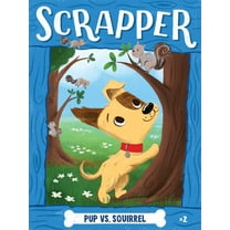 Scrapper Pup vs. Squirrel, Book 2, (Paperback)