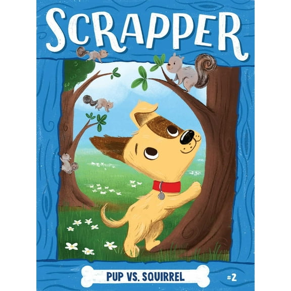 Scrapper Pup vs. Squirrel, Book 2, (Paperback)